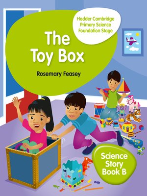 cover image of Hodder Cambridge Primary Science Story Book B Foundation Stage the Toy Box